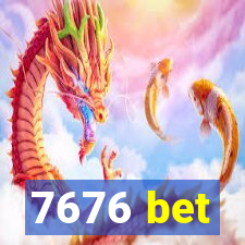 7676 bet